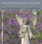 Houston's Silent Garden: Glenwood Cemetery, 1871-2009