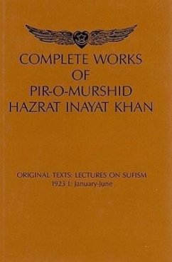 Complete Works of Pir-O-Murshid Hazrat Inayat Khan - Khan, Pir-O-Murshid Inayat