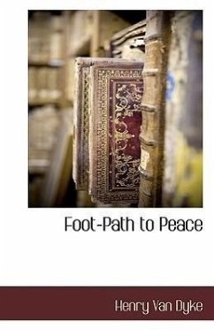 Foot-Path to Peace - Van Dyke, Henry