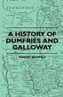 A History Of Dumfries And Galloway - Bild 1