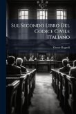 Sul Secondo Libro Del Codice Civile Italiano Sul Secondo Libro Del Codice Civile Italiano