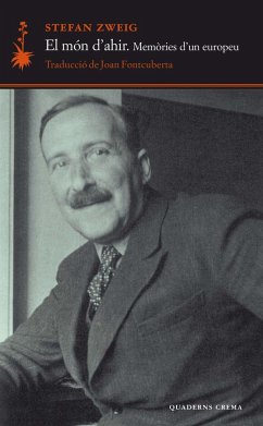 El món d'ahir : memòries d'un europeu - Zweig, Stefan