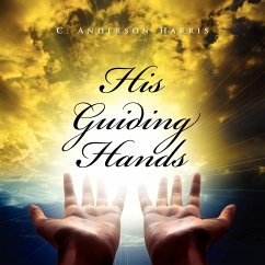 His Guiding Hands - Anderson-Harris, C.