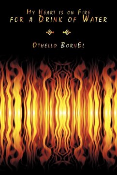 My Heart is on Fire for a Drink of Water - Bornel, Othello