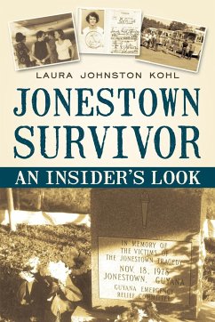 Jonestown Survivor - Johnston Kohl, Laura; Laura Johnston Kohl