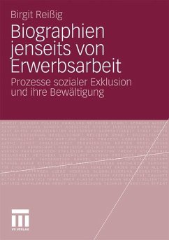 Biographien jenseits von Erwerbsarbeit - Reißig, Birgit