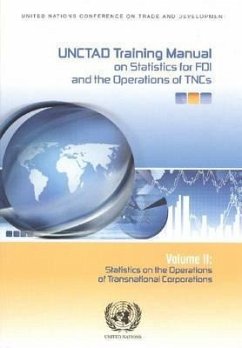 Unctad Training Manual on Statistics for Foreign Direct Investment and Operations of Transnational Corporations: Statistics on the Operations of Trans - United Nations