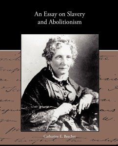 An Essay on Slavery and Abolitionism - Beecher, Catharine E.