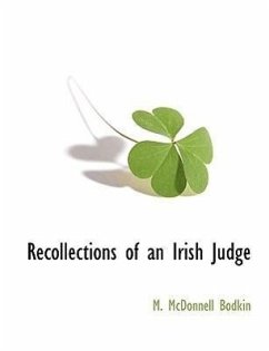 Recollections of an Irish Judge - Bodkin, M. McDonnell