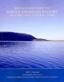 Archaeology and the Native American History of Fish Lake Op 16: Volume 16