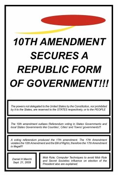 10th Amendment Secures a Republic Form of Government!!! - Marchi, Daniel H.