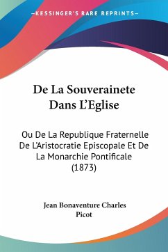 De La Souverainete Dans L'Eglise - Picot, Jean Bonaventure Charles