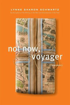 Not Now, Voyager - Schwartz, Lynne Sharon