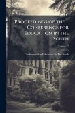 Proceedings of the ... Conference for Education in the South; Volume 17