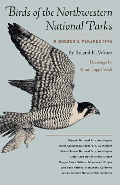 Birds of the Northwestern National Parks - Wauer, Roland H.