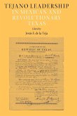 Tejano Leadership in Mexican and Revolutionary Texas