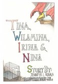 Tina, Wilamina, Irina and Nina