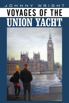 Voyages of the Union Yacht - Wright, Johnny