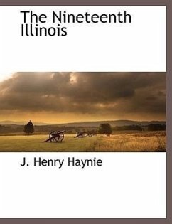 The Nineteenth Illinois - Haynie, J. Henry
