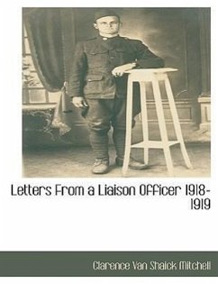 Letters from a Liaison Officer 1918-1919 - Van Mitchell, Clarence Shaick