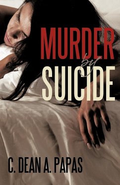 Murder by Suicide - C. Dean a. Papas, Dean A. Papas