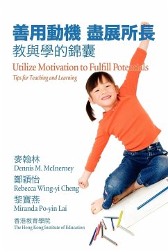 Utilize Motivation to Fulfill Potentials - McInerney, Dennis M.; Cheng, Rebecca Wing-Yi; Lai, Miranda Po-Yin