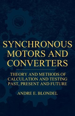 Synchronous Motors And Converters - Theory And Methods Of Calculation And Testing - Blondel, Andre E.