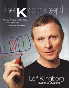 The K Concept: We Are Always on Our Way from Yesterday Towards Tomorrow - Klingborg, Leif