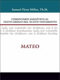 Comentario Exegético Al Texto Griego del Nuevo Testamento: Mateo