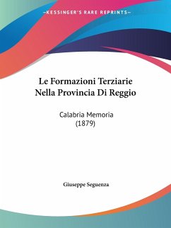 Le Formazioni Terziarie Nella Provincia Di Reggio - Seguenza, Giuseppe