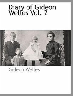 Diary of Gideon Welles Vol. 2 - Welles, Gideon