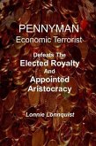 Pennyman -The Crusade Begins: Defeats The Elected Royalty & Appointed Aristocracy
