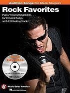 Rock Favorites - Audition Songs for Male Singers: Piano/Vocal/Guitar Arrangements with CD Backing Tracks [With CD (Audio)]