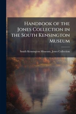 Cover Handbook of the Jones Collection in the South Kensington Museum