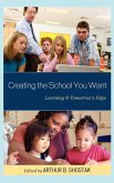 Creating the School You Want