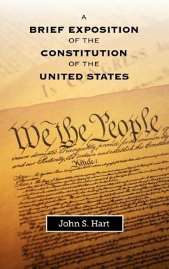 A Brief Exposition of the Constitution of the United States - Hart, John S