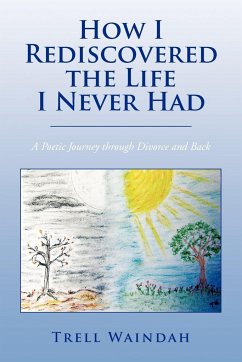 How I Rediscovered the Life I Never Had - Waindah, Trell