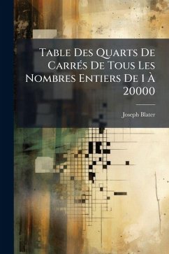 Cover Table Des Quarts De Carrés De Tous Les Nombres Entiers De 1 À 20000