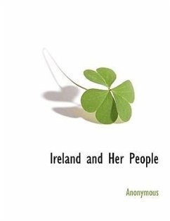 Ireland and Her People - Anonymous