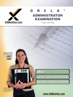 Orela Administrator Examination Teacher Certification Test Prep Study Guide - Wynne, Sharon A.