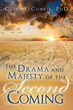 The Drama and Majesty of the Second Coming - McConkie, Clay