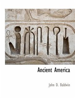 Ancient America - Baldwin, John D.