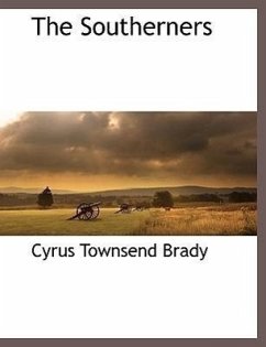 The Southerners - Brady, Cyrus Townsend