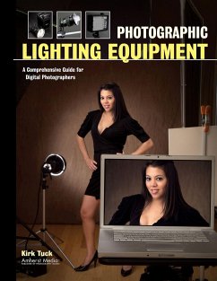 Photographic Lighting Equipment: A Comprehensive Guide for Digital Photographers - Tuck, Kirk