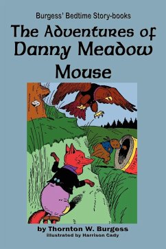 The Adventures of Danny Meadow Mouse - Burgess, Thornton W.