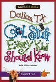 Dallas, Tx:: Cool Stuff Every Kid Should Know