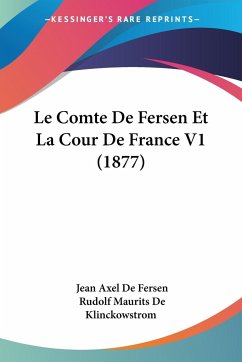 Le Comte De Fersen Et La Cour De France V1 (1877)