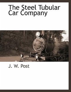 The Steel Tubular Car Company - Post, J. W.