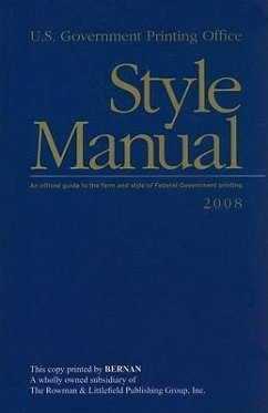 U.S. Government Printing Office Style Manual: An Official Guide to the Form and Style of Federal Government Printing - U S Government Printing Office