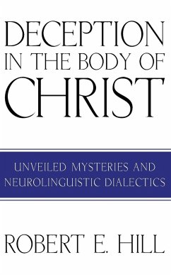 Deception in the Body of Christ - Hill, Robert E.